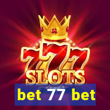 bet 77 bet